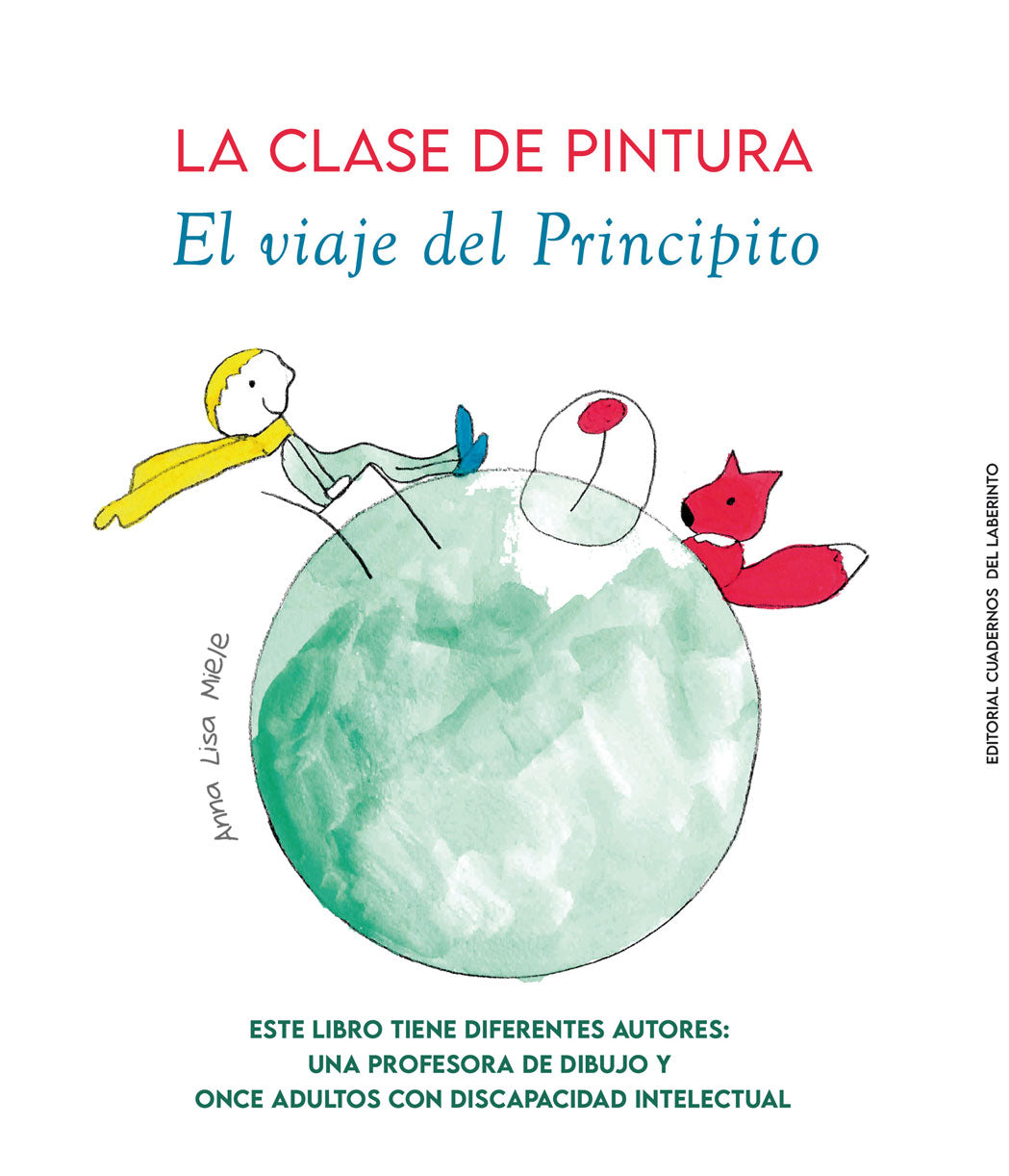 LIBRO LA CLASE DE PINTURA. EL VIAJE DEL PRINCIPITO Anna Lisa Miele